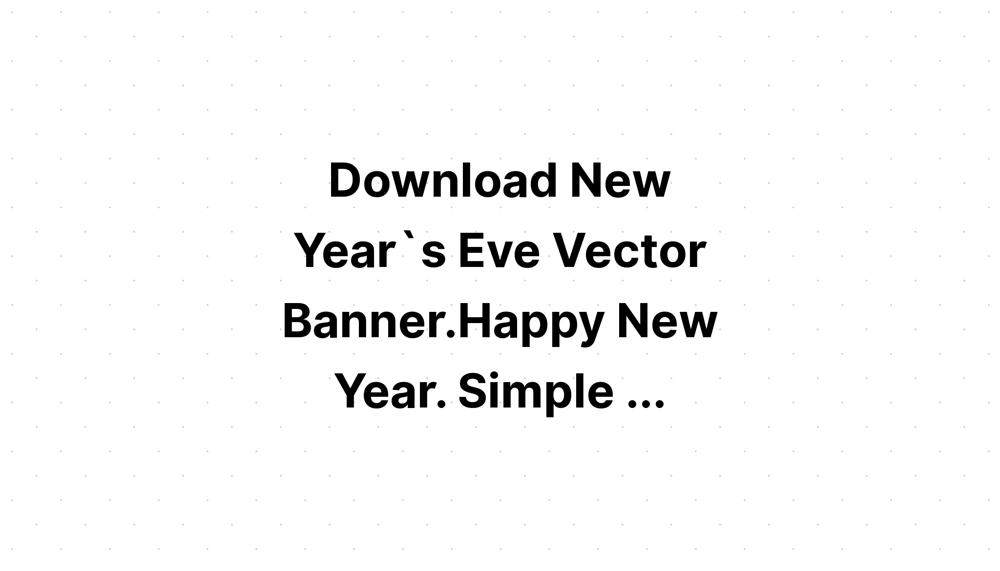Download Happy New Year Background Simple SVG File
